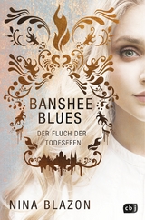 Banshee Blues – Der Fluch der Todesfeen - Nina Blazon