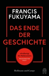 Das Ende der Geschichte -  Francis Fukuyama