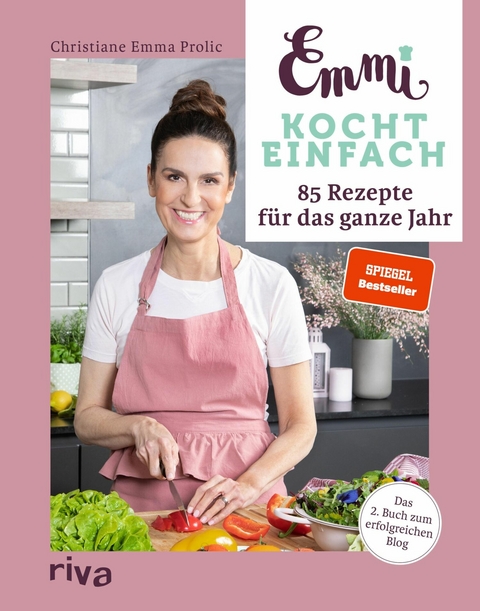 Emmi kocht einfach: 85 Rezepte für das ganze Jahr -  Christiane Emma Prolic