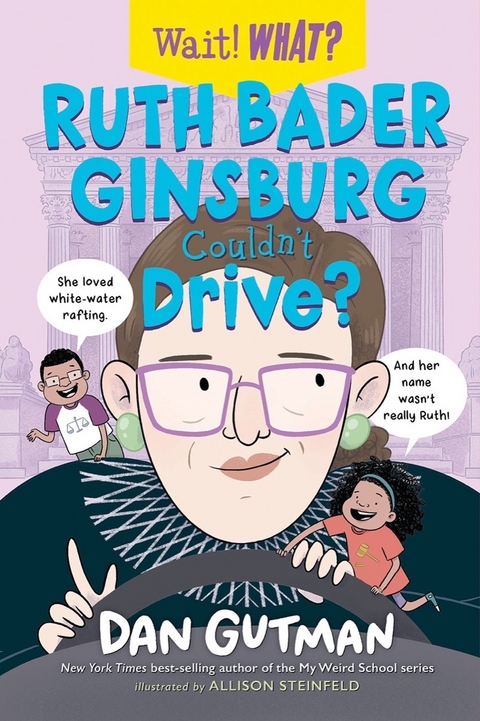 Ruth Bader Ginsburg Couldn't Drive? -  Dan Gutman