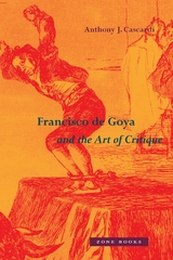 Francisco de Goya and the Art of Critique - Anthony J. Cascardi