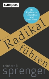 Radikal führen - Reinhard K. Sprenger