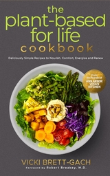 Plant-Based for Life Cookbook -  Vicki Brett-Gach