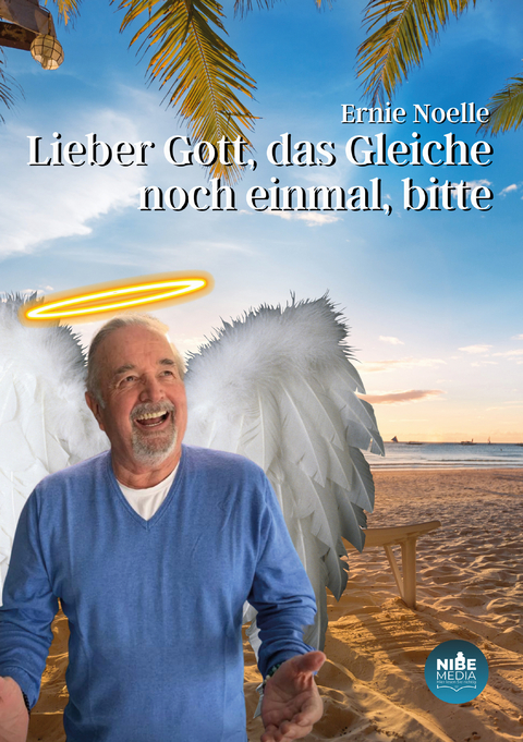 Lieber Gott, das Gleiche noch einmal, bitte - Ernie Noelle