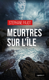 Meurtres sur l'ile -  Stephane Pajot