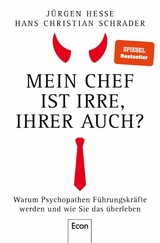 Mein Chef ist irre - Ihrer auch? -  Jürgen Hesse,  Hans Christian Schrader