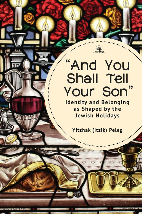 “And You Shall Tell Your Son” - Yitzhak (Itzik) Peleg