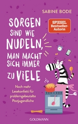 Sorgen sind wie Nudeln, man macht sich immer zu viele - Sabine Bode