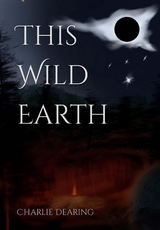 This Wild Earth -  Charlie Dearing