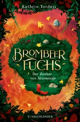 Brombeerfuchs - Der Zauber von Sturmauge -  Kathrin Tordasi