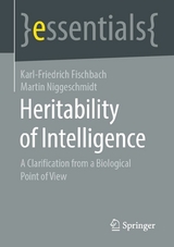 Heritability of Intelligence - Karl-Friedrich Fischbach, Martin Niggeschmidt