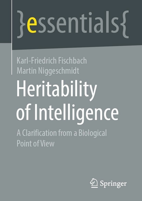 Heritability of Intelligence - Karl-Friedrich Fischbach, Martin Niggeschmidt