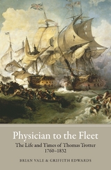 Physician to the Fleet -  Griffith Edwards,  Brian Vale