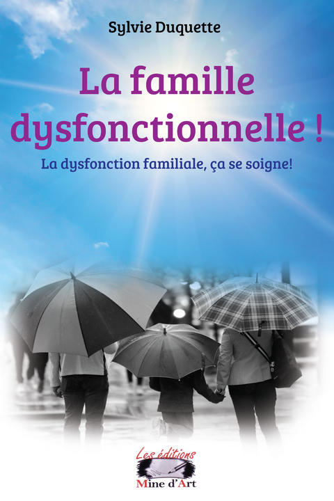 La famille dysfonctionnelle ! -  Sylvie Duquette