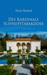 Des Kardinals Schnupftabakdose - Henry Harland