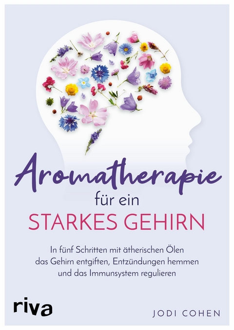 Aromatherapie für ein starkes Gehirn - Jodi Cohen