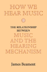 How We Hear Music -  James Beament