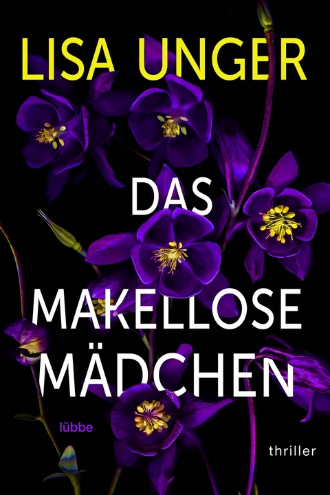 Das makellose Mädchen - Lisa Unger