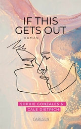 If This Gets Out -  Sophie Gonzales,  Cale Dietrich