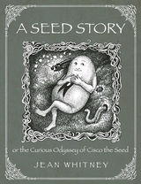 A Seed Story - Jean Whitney