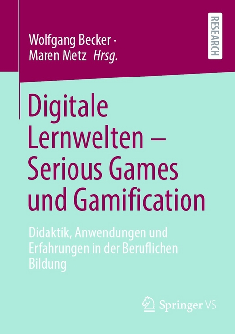 Digitale Lernwelten – Serious Games und Gamification - 