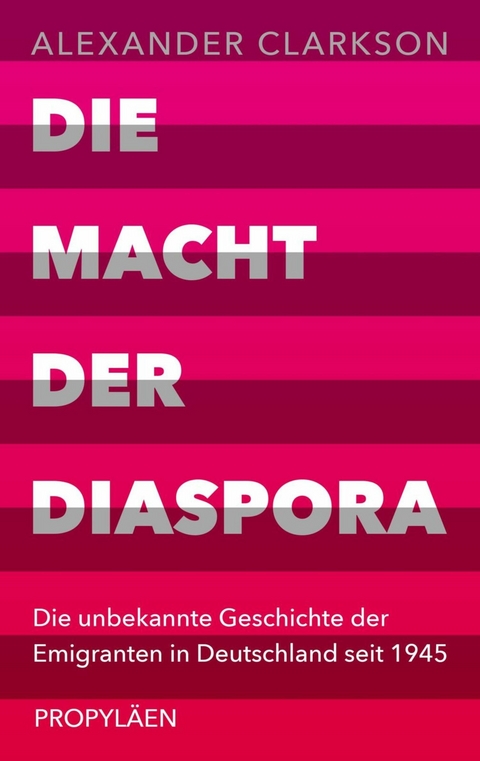 Die Macht der Diaspora -  Alexander Clarkson