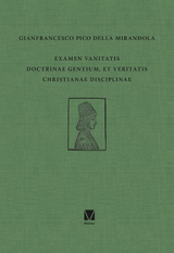 Examen vanitatis doctrinae gentium, et veritatis Christianae disciplinae -  Gianfrancesco Pico della Mirandola