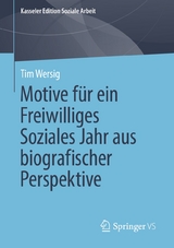 Motive für ein Freiwilliges Soziales Jahr aus biografischer Perspektive - Tim Wersig