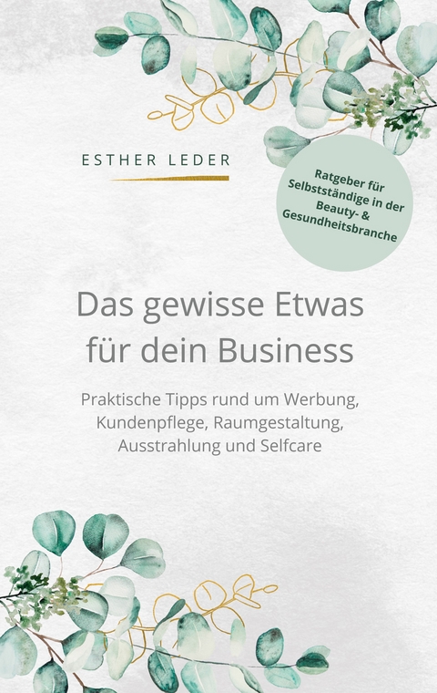 Das gewisse Etwas für dein Business - Esther Leder