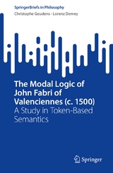 The Modal Logic of John Fabri of Valenciennes (c. 1500) - Christophe Geudens, Lorenz Demey