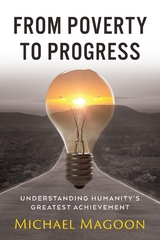 From Poverty to Progress -  Michael Magoon