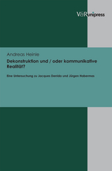 Dekonstruktion und / oder kommunikative Realität? -  Andreas Heinle