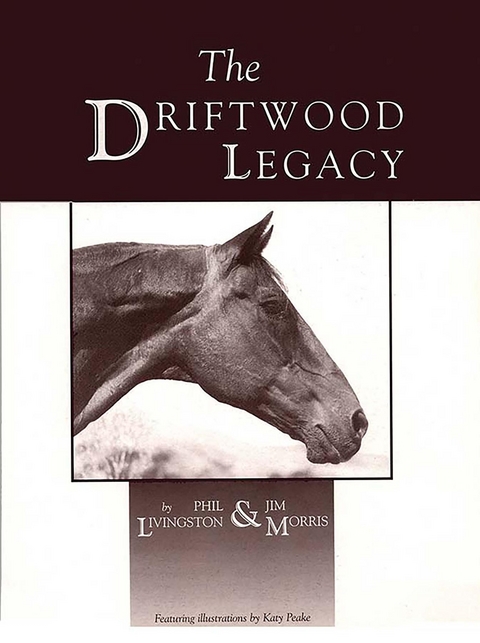 The Driftwood Legacy - Phil Livingston, Jim Morris