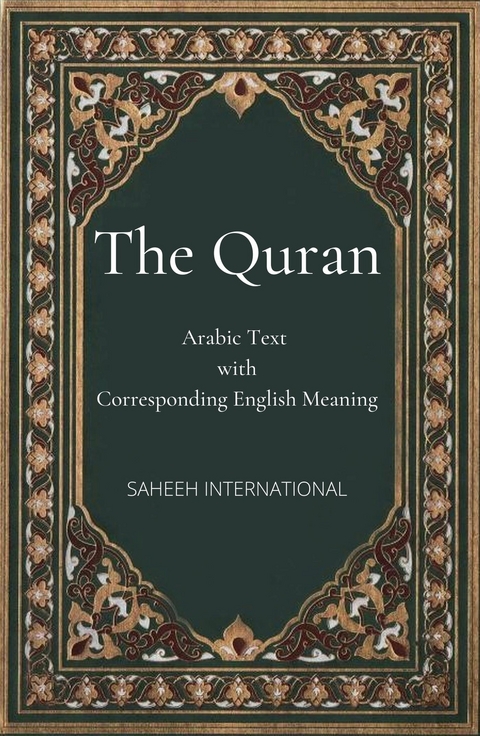 The Quran: Arabic Text with Corresponding English Meaning - Saheeh International