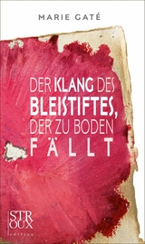 Der Klang des Bleistiftes, der zu Boden fällt -  Marie Gaté