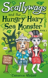 Scallywags and the Hungry Hairy Sea Monster - Cameron Stelzer