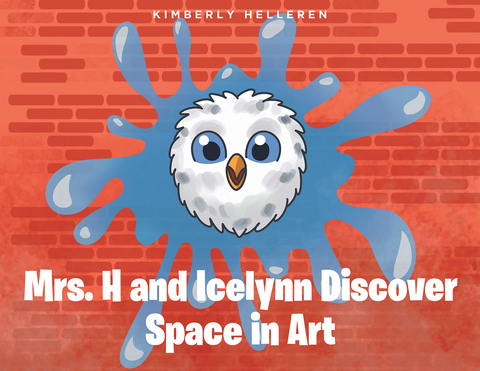 Mrs. H and Icelynn Discover Space in Art -  Kimberly Helleren