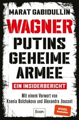 WAGNER - Putins geheime Armee -  Marat Gabidullin