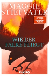 Wie der Falke fliegt -  Maggie Stiefvater