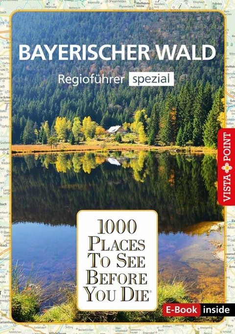 1000 Places To See Before You Die - Bayerischer Wald - M. Kappelhoff