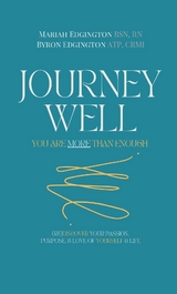 Journey Well, You Are More Than Enough - Mariah Edgington, Byron Edgington