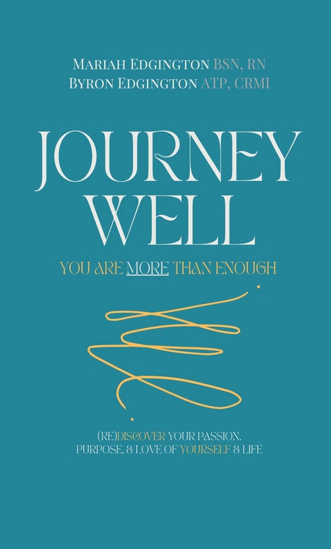 Journey Well, You Are More Than Enough - Mariah Edgington, Byron Edgington