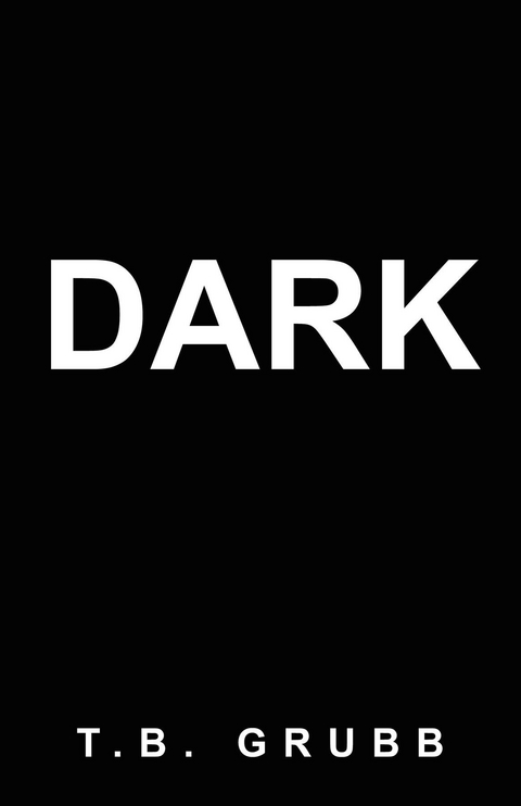 Dark - T.B. Grubb