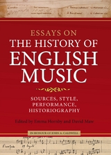 Essays on the History of English Music in Honour of John Caldwell - 