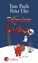 Weihnachten in Tohuwabohu - Tom Pauls, Peter Ufer