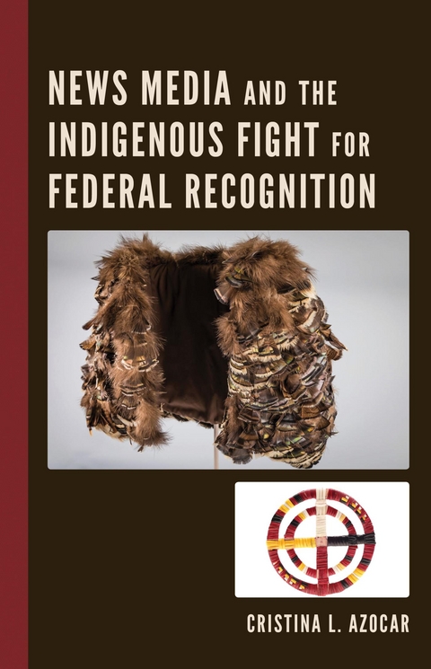 News Media and the Indigenous Fight for Federal Recognition -  Cristina Azocar