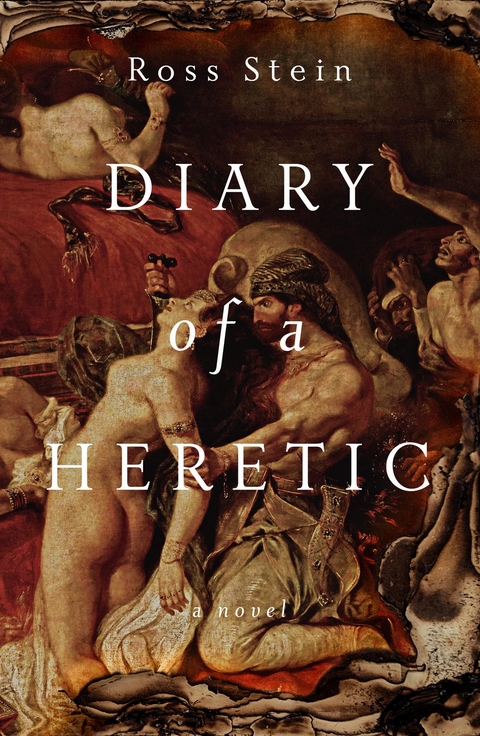 Diary of a Heretic - Ross Stein