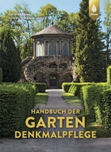 Handbuch der Gartendenkmalpflege - Caroline Rolka, Torsten Volkmann