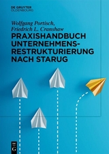 Praxishandbuch Unternehmensrestrukturierung nach StaRUG - Wolfgang Portisch, Friedrich L. Cranshaw