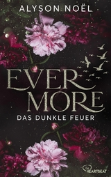 Evermore - Das dunkle Feuer -  Alyson Noël